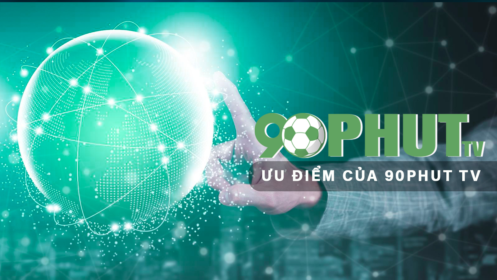 Những ưu điểm tại 90P